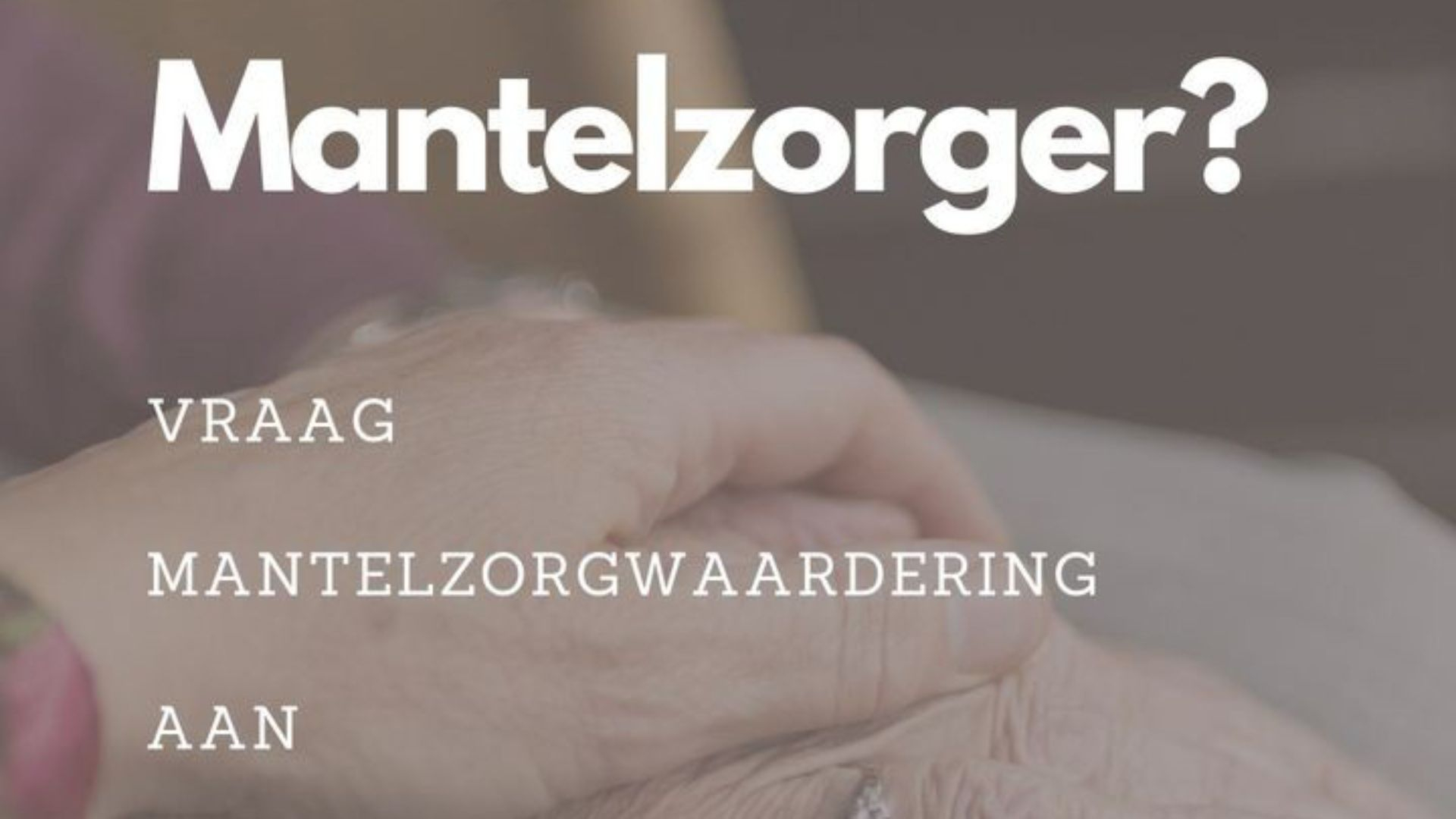 Foto: Aanvraag mantelzorgwaardering mogelijk tot 30 september