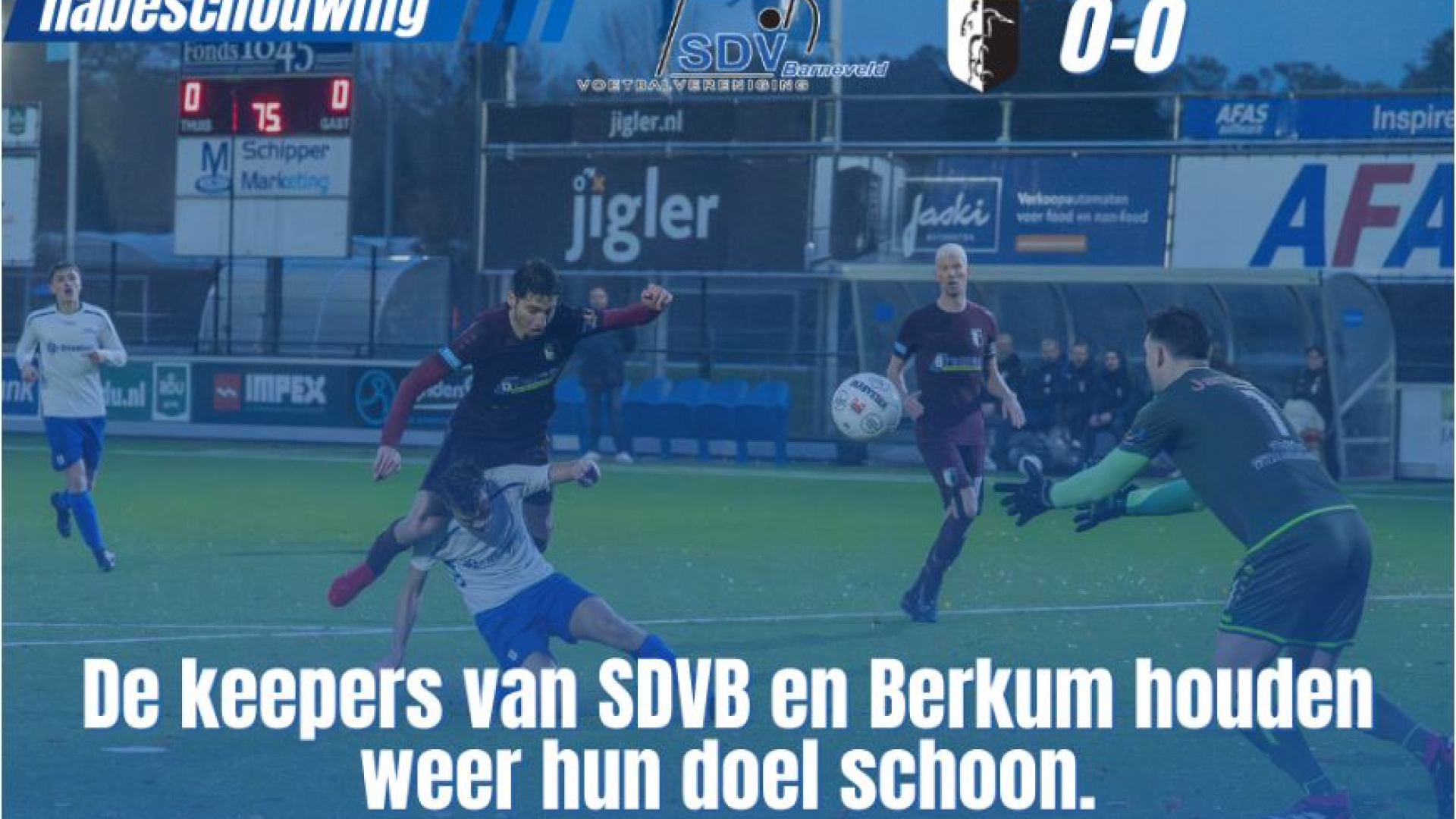 Foto: SDV Barneveld en vv Berkum delen punten in doelpuntloos duel