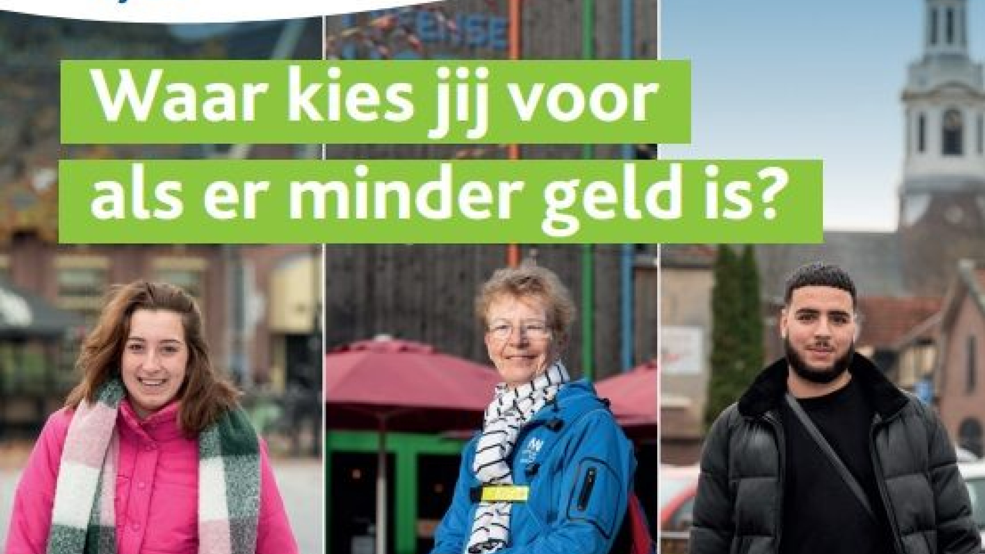 Foto: Start campagne ‘Waar kies jij voor als er minder geld is?’