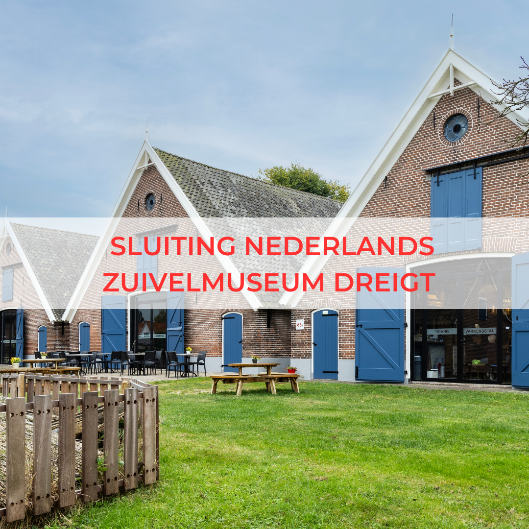 Sluiting Nederlands zuivelmuseum dreigt