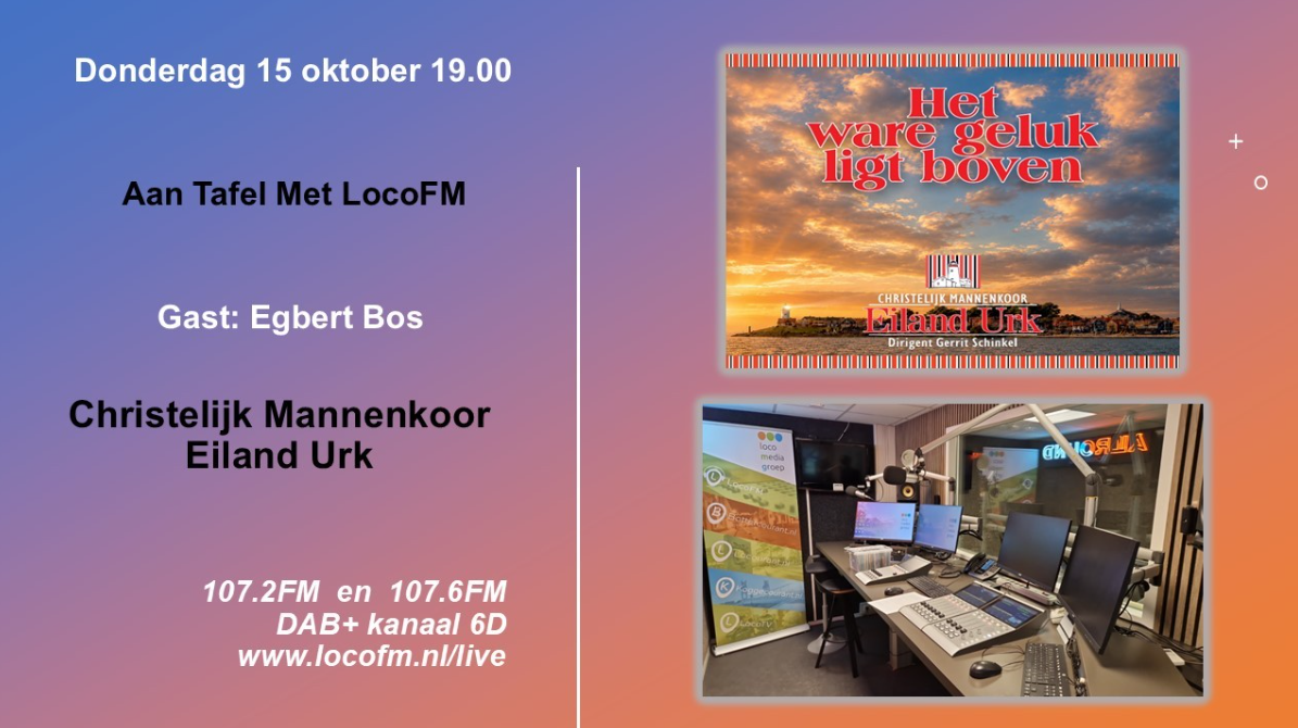 Foto: Christelijk Mannenkoor Eiland Urk centraal bij Aan Tafel Met LocoFM