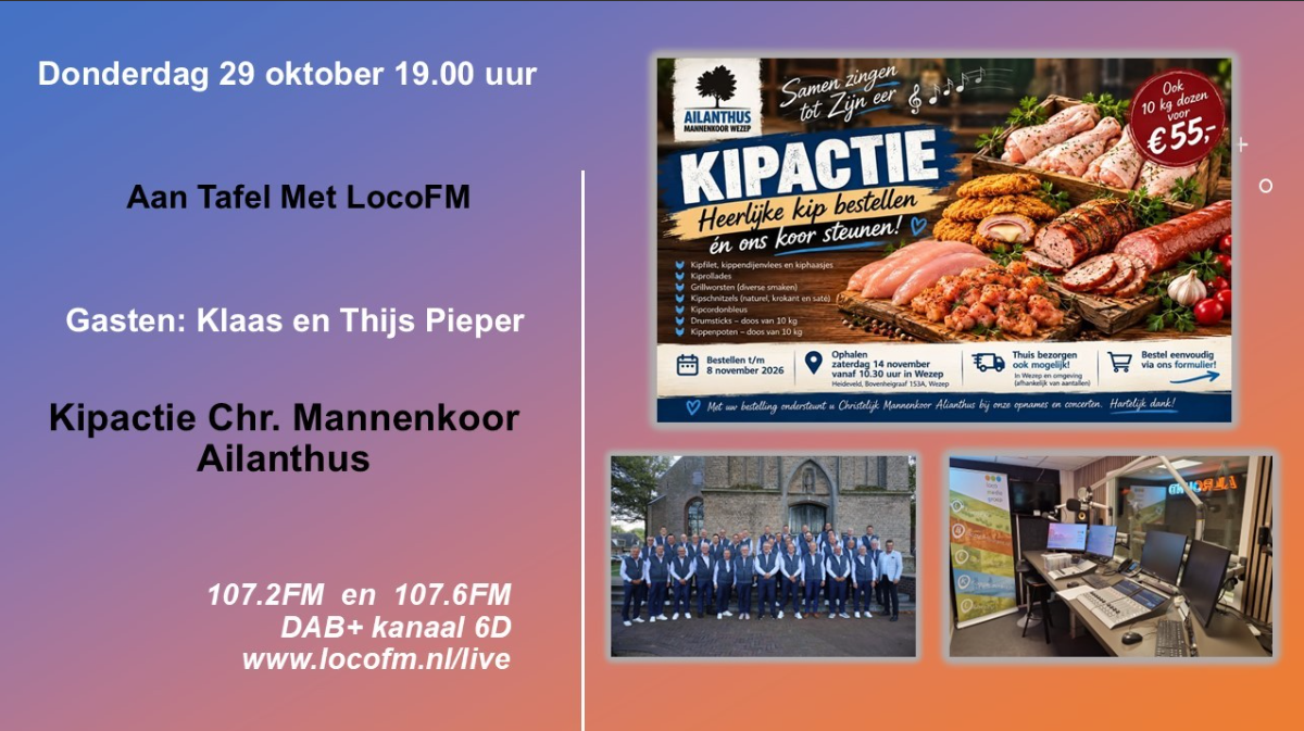 Foto: Kipactie Chr. Mannenkoor Ailanthus centraal bij Aan Tafel Met LocoFM